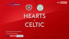 Hearts 2-0 Celtic | Scottish Premiership Highlights