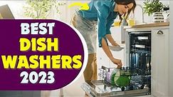 Best Dishwashers 2023 [don’t buy one before watching this]