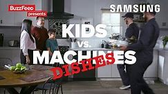 Kids Vs. Machines  Dishwasher    Presented By Samsung Appliances