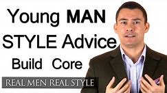 Young Man Style Advice - 4 Tips On Building Your Inner Core - Gentleman Fashion Tips