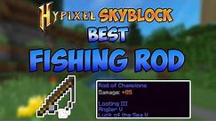 BEST FISHING ROD - How to choose and enchant your Fishing Rod in Hypixel Skyblock