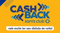 Cashback é no Sam ’s Club! Vale muito... - Sam's Club Brasil