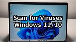 How to Scan for Viruses on Windows 11 or 10 PC