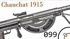 History of WWI Primer 099: French CSRG 1915 "Chauchat" Documentary