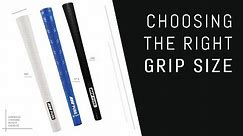 Choosing the Right Grip Size