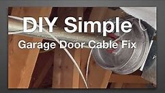 DIY Simple Garage Door Cable Fix