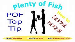 Top Tip to see who has sent a meet me request - POF - Plenty of Fish Free Dating Website