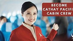 Become A Cathay Pacific Cabin Crew In 2023 (Salary, Requirements)