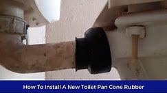 How To Install A New Toilet Pan Cone Rubber