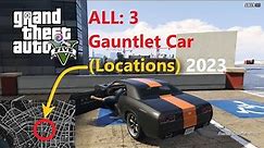 GTA 5: All 3 Gauntlet Car Locations (Guide) 2023 - Story Mode | 4K 60Fps
