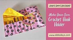 DIY Crochet Hook Holder Sewing Tutorial : How to Make a Fabric Roll Up Organizer