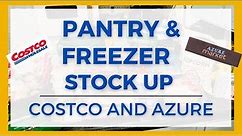 Adding to the Pantry & Freezer | Costco and Azure Haul for December & January | Eating Healthy-ish