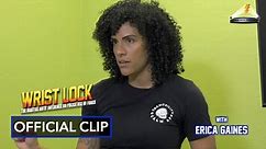 Wrist Lock | Documentary Official Clip with Erica Gaines
