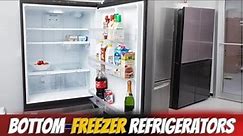 Best Bottom-Freezer Refrigerators 2024: Upgrade Your Kitchen
