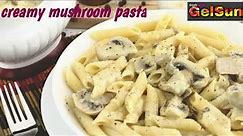 Creamy Mushroom Pasta Recipe | White Sauce Pasta | Penne Pasta with Creamy Sauce | Italian Food