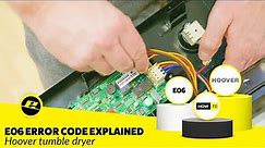 How to Fix Hoover Tumble Dryer Error Code E06