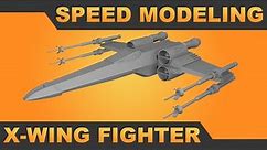 Speed Modeling an X-Wing - by Mr. H