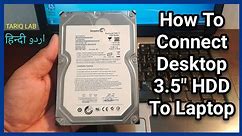 How To Connect Desktop Hard Disk To Laptop