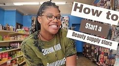 How I Started my Beauty Supply Store | Black Owned Beauty Supply