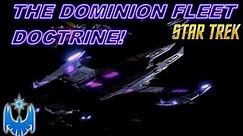 The Dominion Tactical Fleet Doctrine Analysis!