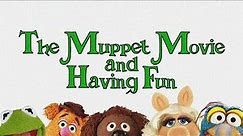 The Muppet Movie (1979) and Having Fun