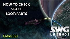 Star Wars Galaxies Legends: How to Check Space Loot/Parts