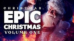 Epic Christmas Album Vol.1 - Epic Christmas Music Mix