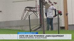 Regional Air Quality Council votes in favor of gas powered lawn equipment ban in Denver