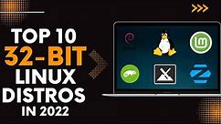 Top 10 Best 32-Bit Linux Distros in 2022