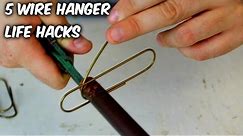 5 Wire Hanger Life Hacks