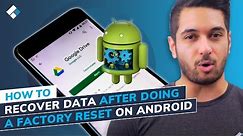 How to Recover Data after Doing a Factory Reset on Android?