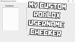 MY CUSTOM ROBLOX USERNAME CHECKER!! How I Get My Roblox Usernames