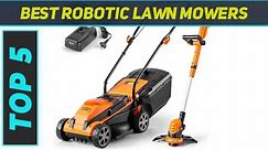 Top 5 Robotic Lawn Mowers in 2024