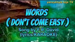 WORDS(DON'T COME EASY) song by. F.R. David(Music lyrics/KARAOKE)