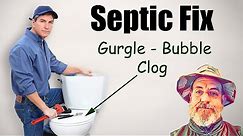 Clogged Septic Tank Toilet Bubbles and Backs Up