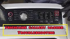 Frigidaire Gallery top load Washing machine repair – Test mode and Troubleshooting