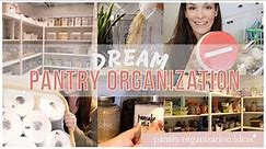 PANTRY ORGANIZATION IDEAS! DREAM PANTRY ORGANIZATION | Extreme Pantry Organization.