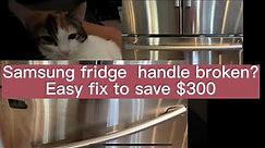 How to fix Samsung fridge freezer handle cheap