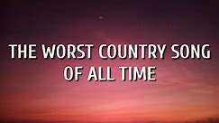 Brantley Gilbert - The Worst Country Song Of All Time (Lyrics) ft. Toby Keith, HARDY