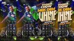 Young Chow Mek Dem Whine” 2023/2024 Soca Mix