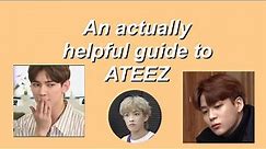 An actually helpful guide to ATEEZ (에이티즈) -Updated 2021