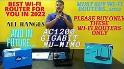 Best Wi-Fi Router for you in 2022. How to choose Wi-Fi routers according to your Broadband plans.
