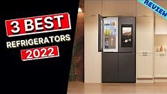 Best Refrigerator of 2022 | The 3 Best Refrigerators Review