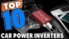 Top 10 Best Car Power Inverters Review In 2024