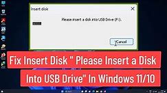 Fix Insert Disk "Please Insert a Disk Into USB Drive" In Windows 11/10