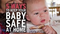 5 Ways to Keep Your Baby Safe at Home