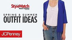 Spring and Summer Outfit Ideas | JCPenney