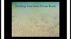 4. Building Your Own Private Beach - Swimming Pond 6/2013