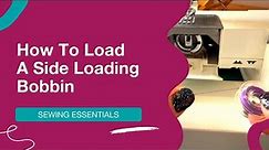 🤓 How To Load A Side Loading Bobbin
