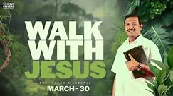 ஏதோ ஒரு குறைவு உங்கள் வாழ்க்கையில் இருக்கிறதா? |Walk with Jesus | Bro. Mohan C. Lazarus | March 30